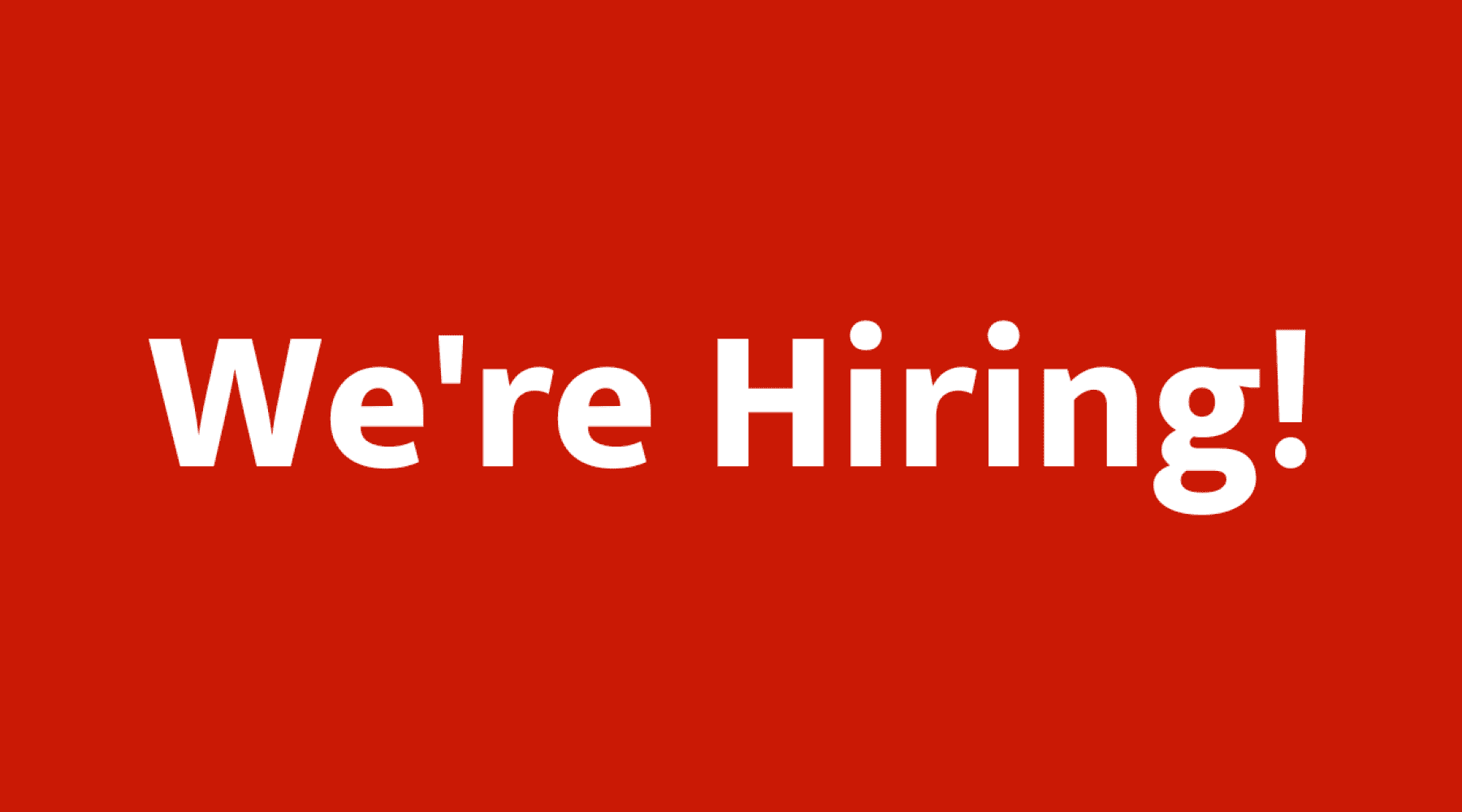 Red graphic with white text reading “We’re Hiring!”
